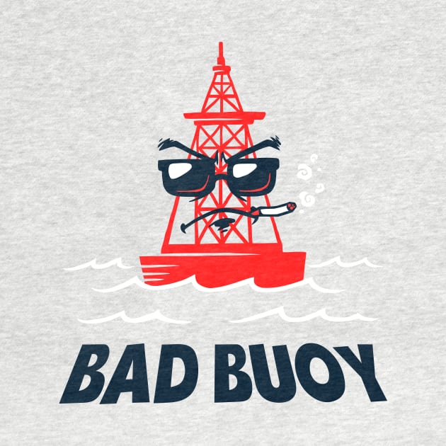 Bad Buoy by dumbshirts